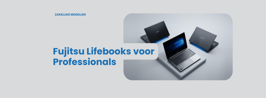 Fujitsu laptops kopen bij CSU Uithoorn
