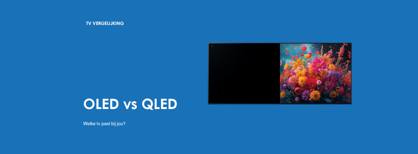 OLED vs QLED verschil televisie vergelijking CSU Uithoorn
